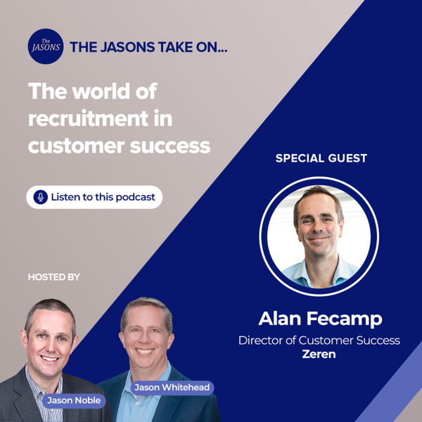 Guest: Alan Fecamp - The World of Recruitment in Customer Success artwork