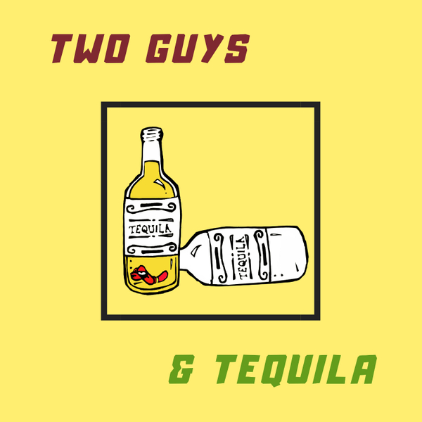 Two Guys and Tequila artwork