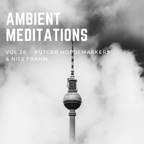 Magnetic Magazine Presents: Ambient Meditations Vol 28 - Rutger Hoedemaekers & Nils Frahm artwork