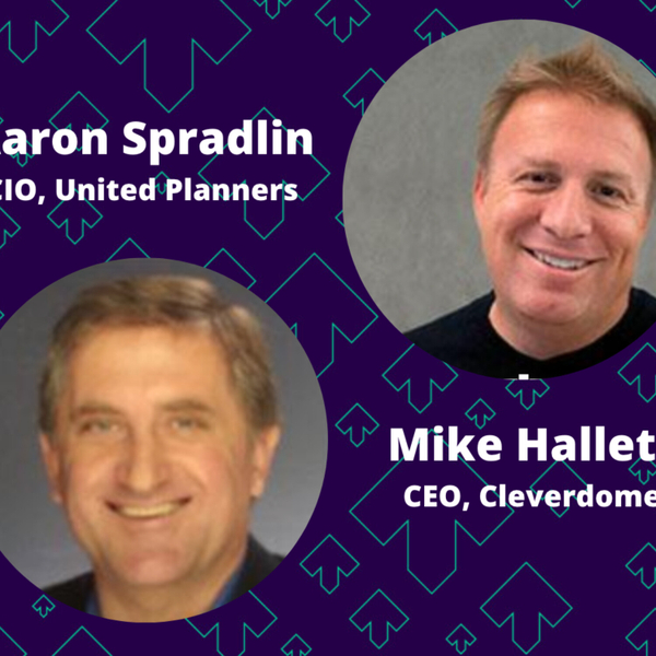 Aaron Spradlin, CIO United Planners & Mike Hallett, CEO Cleverdome talking Cyber, SEC and Protecting your Business artwork