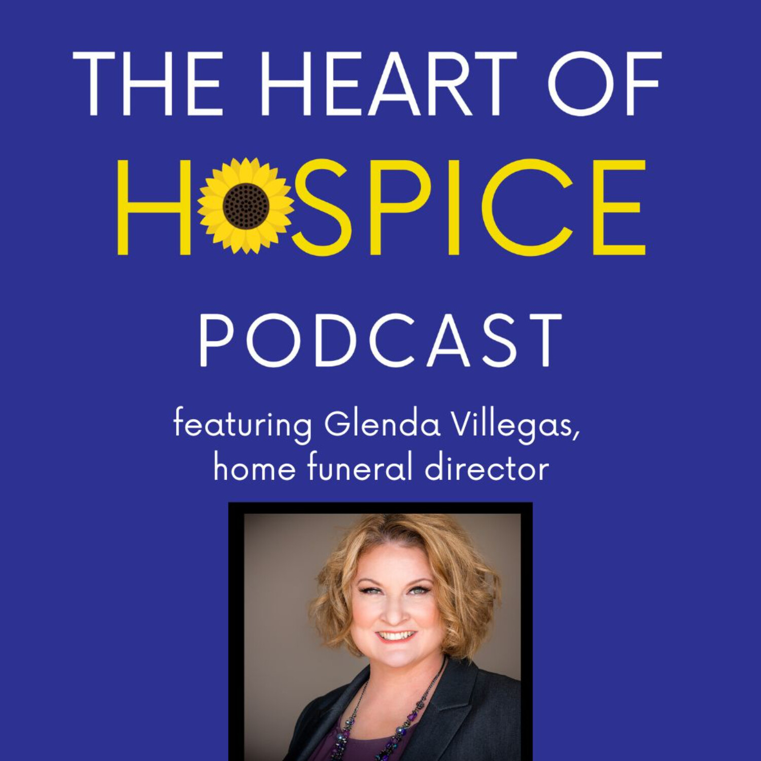 The Heart of Hospice Podcast