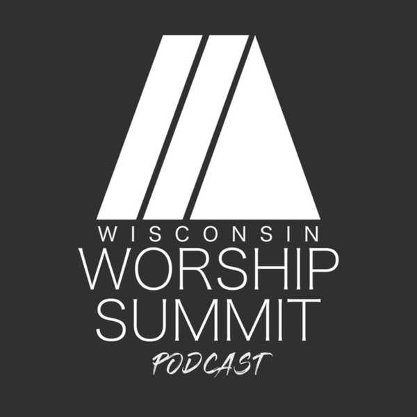 S1 | Ep. #001 - Wisconsin Worship Summit Intro artwork