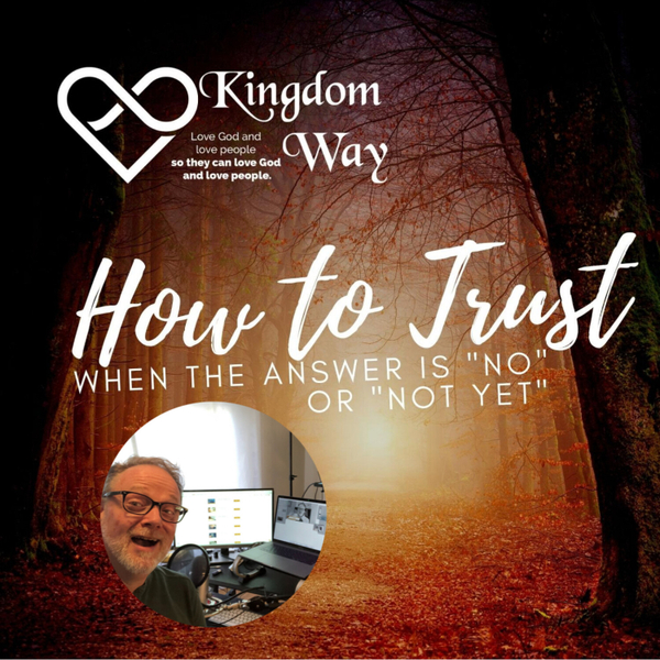 How to Trust when the answer is "No" or "Not Yet" artwork