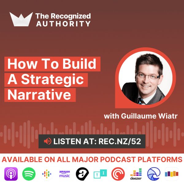 How To Build A Strategic Narrative with Guillaume Wiatr artwork