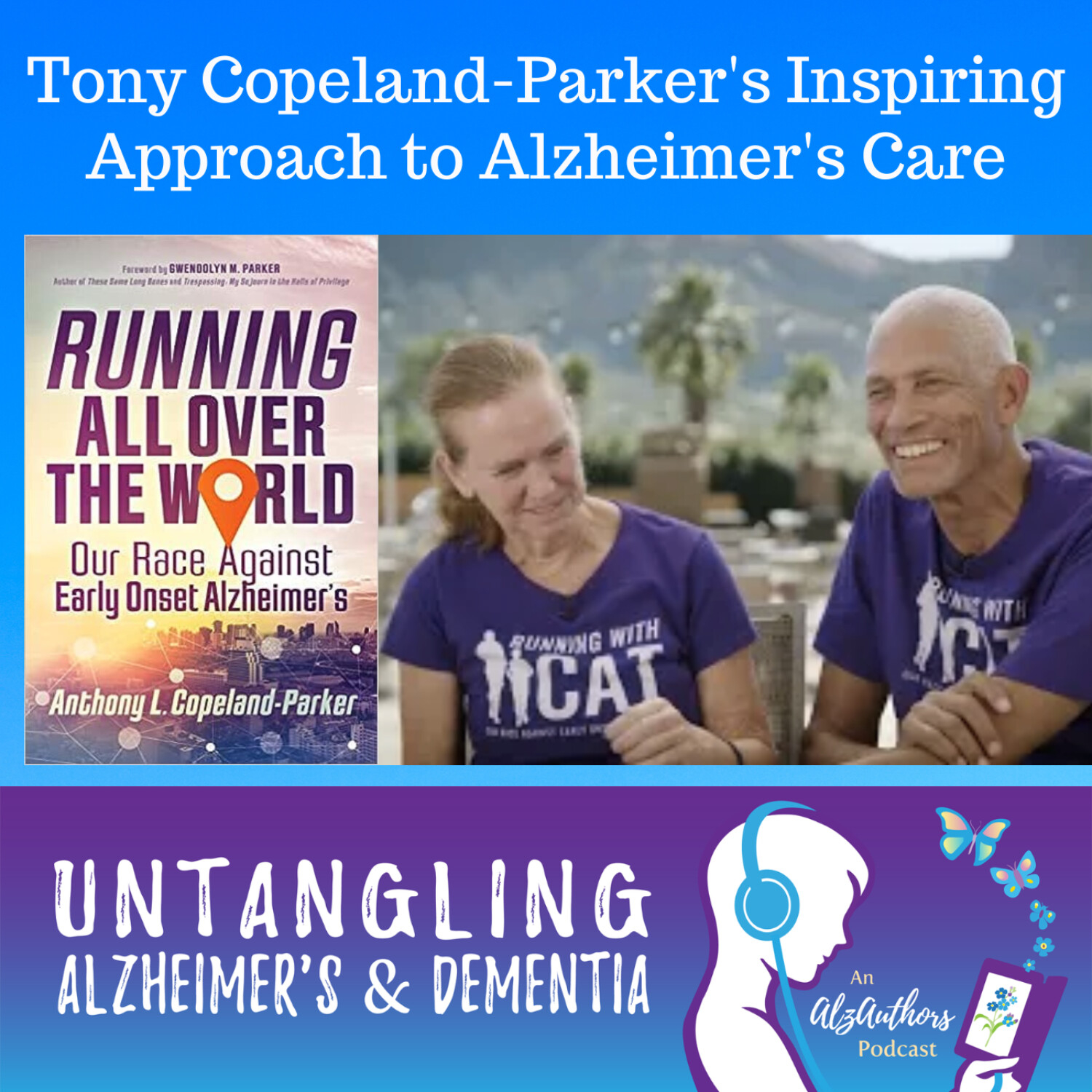 Tony Copeland-Parker’s Inspiring Approach to Alzheimer’s Care