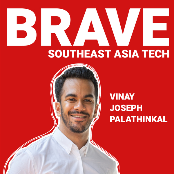 Vinay Palathinkal: SE Asia Fintech, Last Mover Advantage & Compounding Relationships
