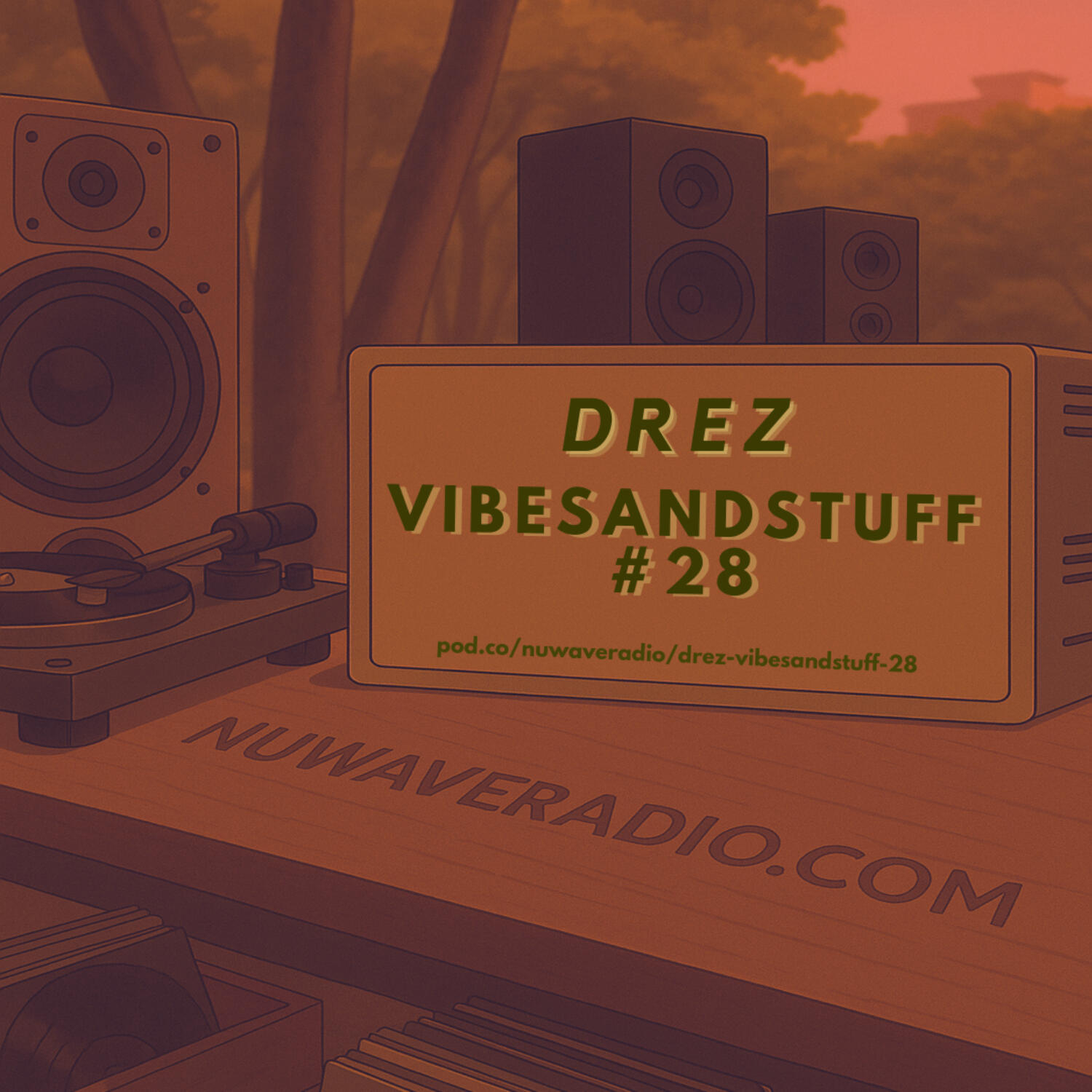 Drez - VibesandStuff #28