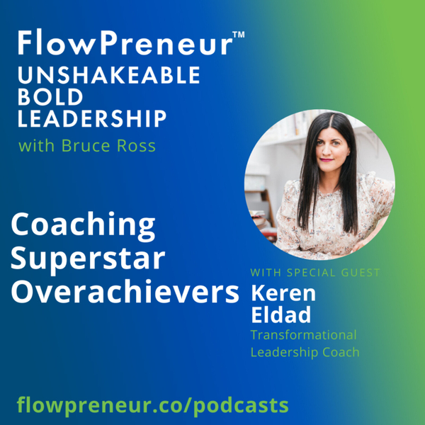 Coaching Superstar Overachievers with Keren Eldad artwork