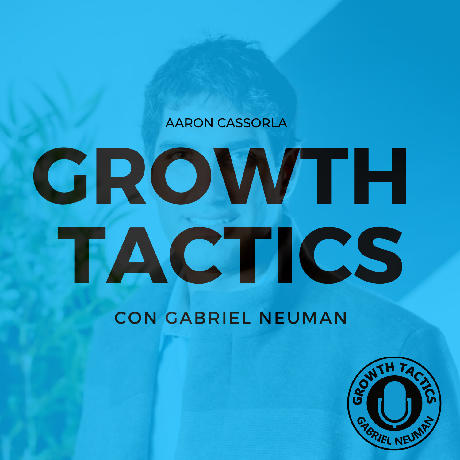 Growth Tactics con Gabriel Neuman