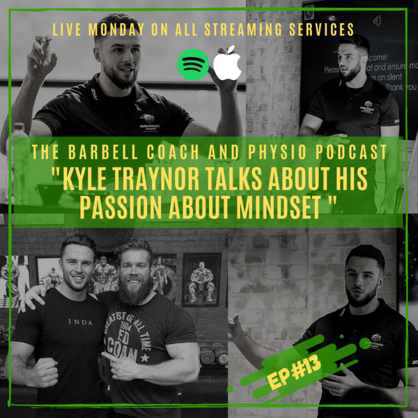 Episode #13 Kyle Traynor talks about his passion for mindset artwork
