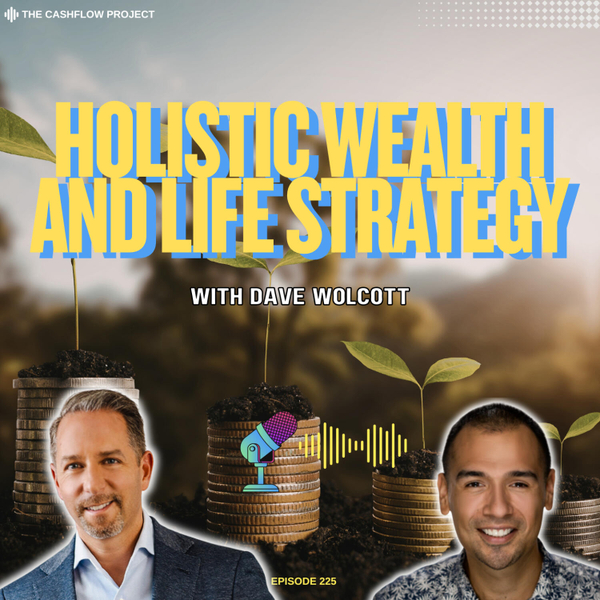 Achieve More Than Money: Holistic Wealth and Life Strategy with Dave Wolcott artwork