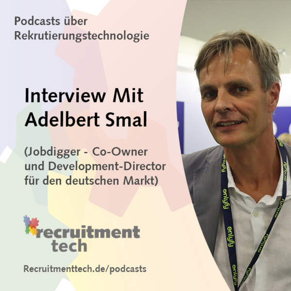 Adelbert Smal (Jobdigger): 'Die Einsicht in den Rekrutierungsmarkt ist der Schlüssel zum Erfolg’ artwork