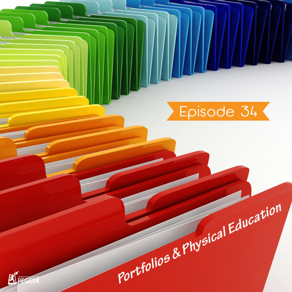 Episode 34 - Portfolios & Physical Education artwork