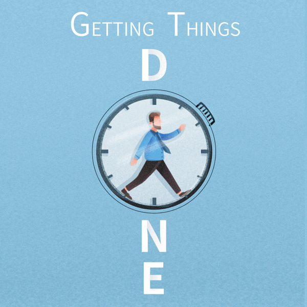 How to Get Things Done, A Step-by-Step Guide