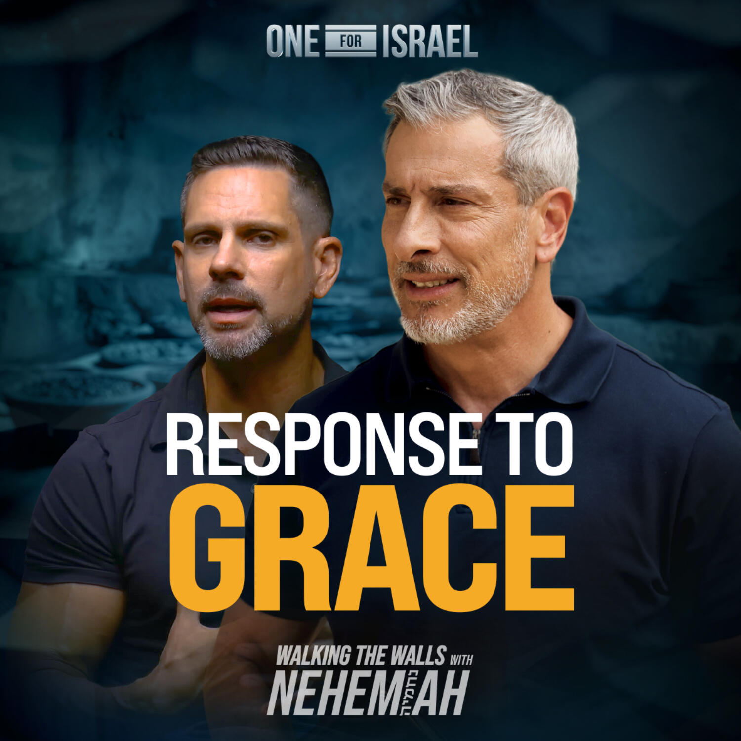 Walking the Walls with Nehemiah, Episode 8 - Response to Grace