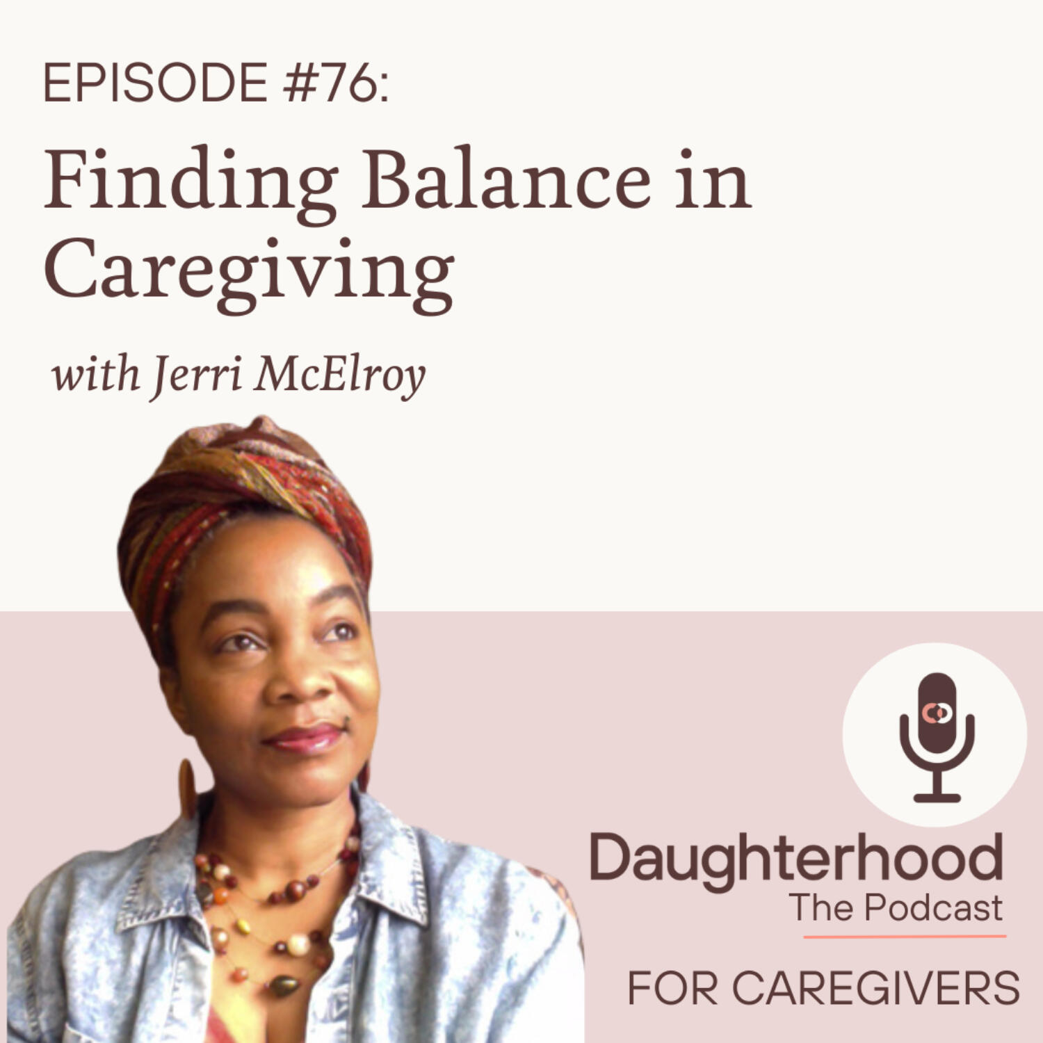 Finding Balance In Caregiving with Jerri McElroy episode artwork