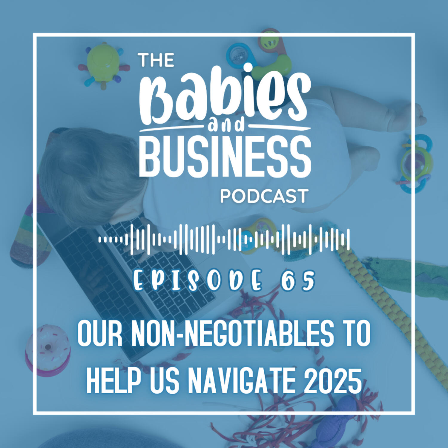 Babies & Business Podcast