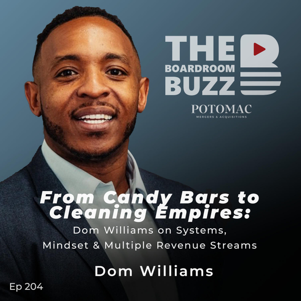 From Candy Bars to Cleaning Empires: Dom Williams on Systems, Mindset & Multiple Revenue Streams artwork