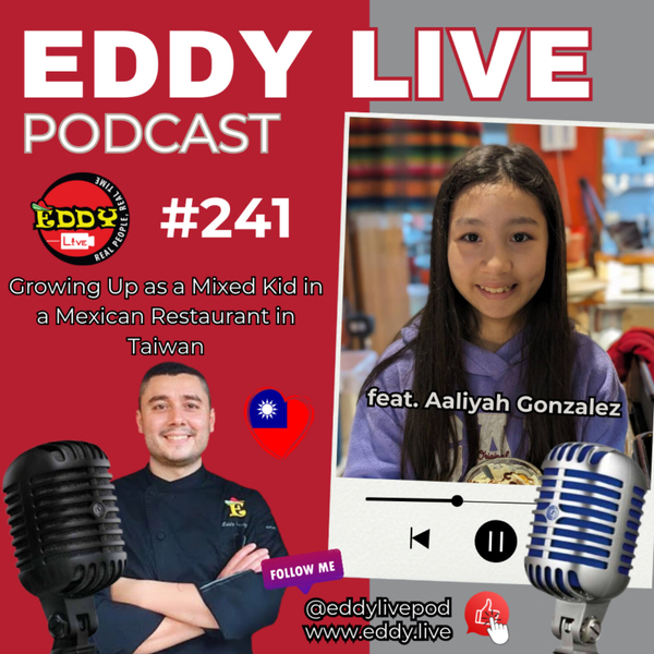 Growing Up as a Mixed Kid in a Mexican Restaurant in Taiwan | ELP 241 artwork