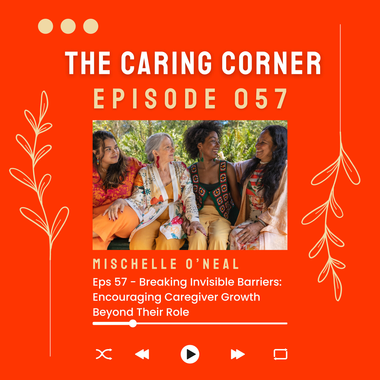 Breaking Invisible Barriers: Encouraging Caregiver Growth Beyond Their Role