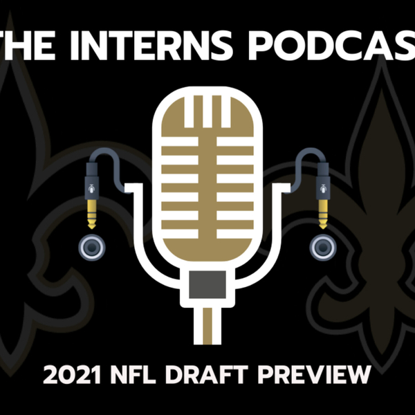 The Interns Podcast: 2021 NFL Draft Preview artwork