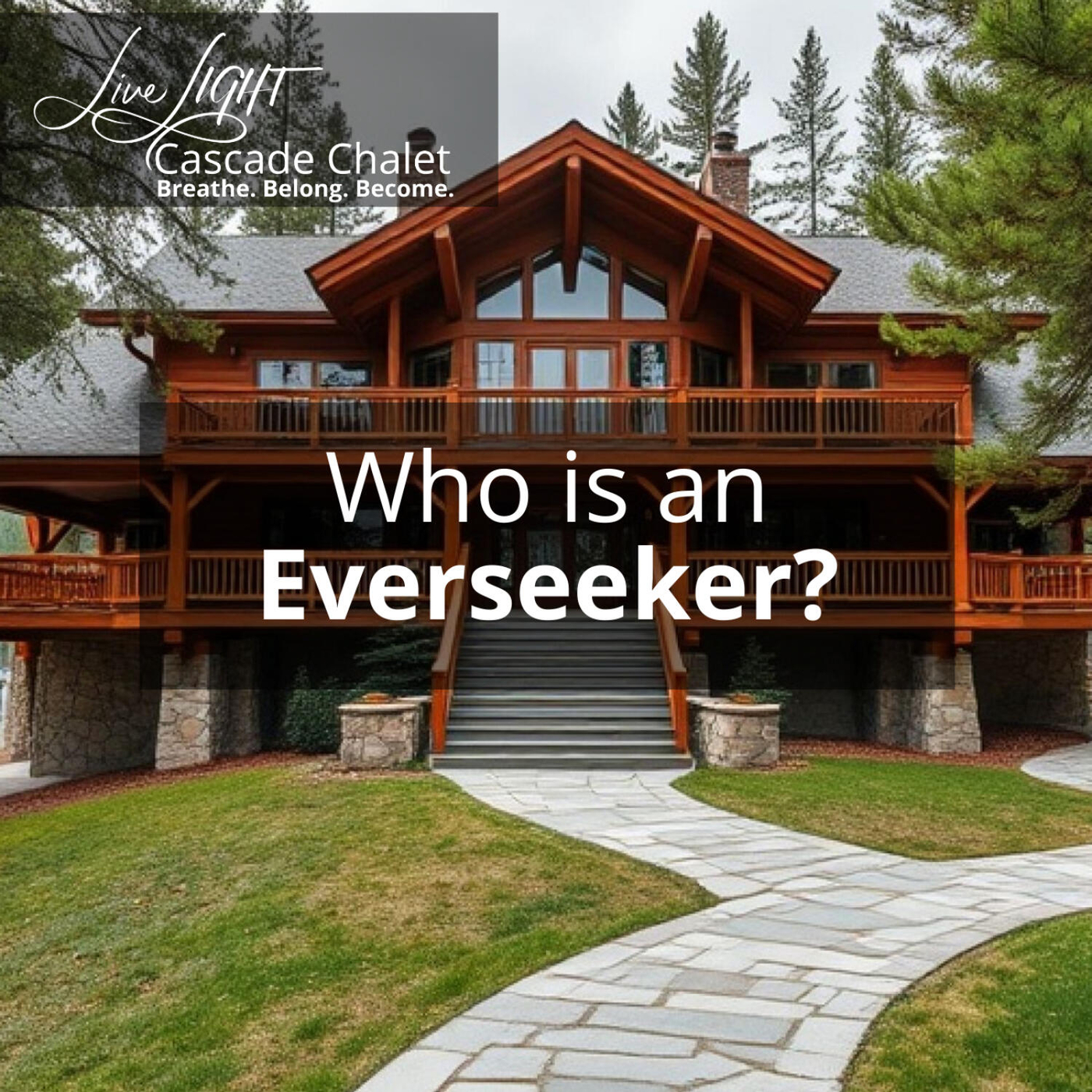 Who is an Everseeker?