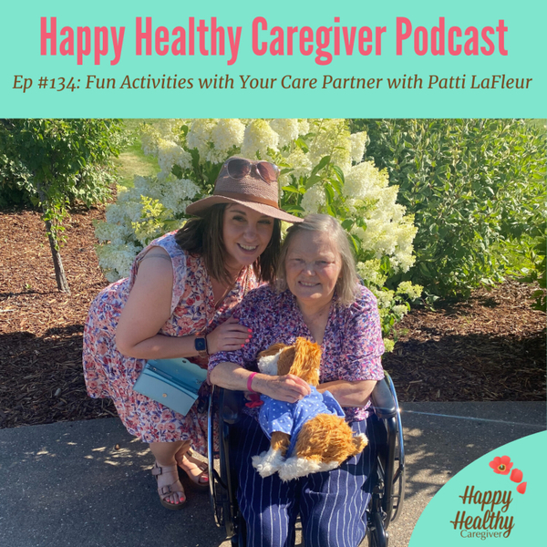Fun Activities with Your Care Partner with Patti LaFleur - Caregiver Spotlight artwork