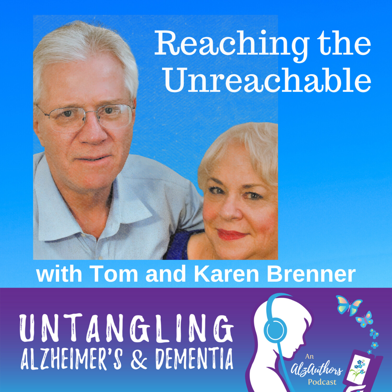 Tom and Karen Brenner Untangle Reaching the Unreachable