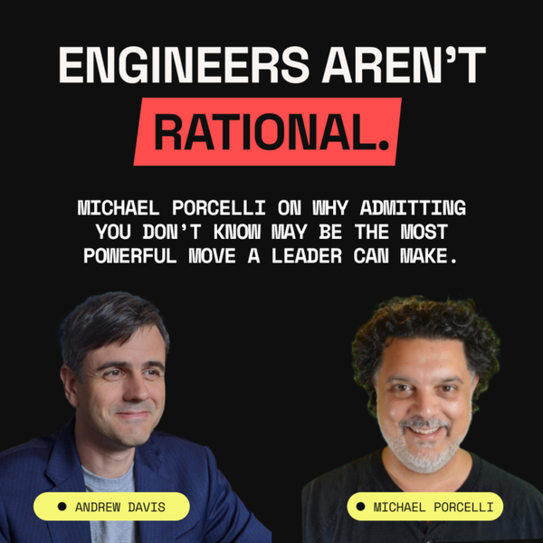 Engineers aren’t Rational w/ Michael Porcelli artwork