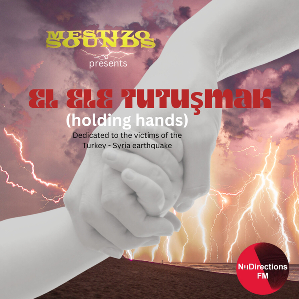 Mestizo Sounds presents - El Ele Tutuşmak (Holding Hands). artwork