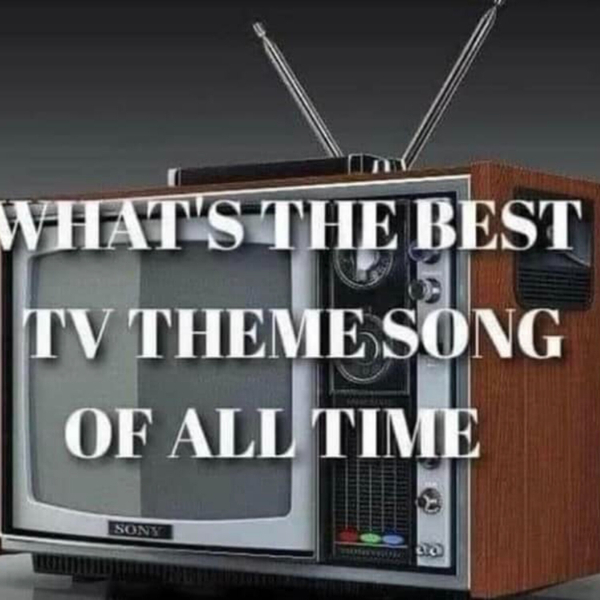 Counting down the TOP 55 TV THEME SONGS on the Billboard Charts + GAME SHOW HISTORY & THEMES + a 'Blue Beetle' movie review by caller Shane artwork