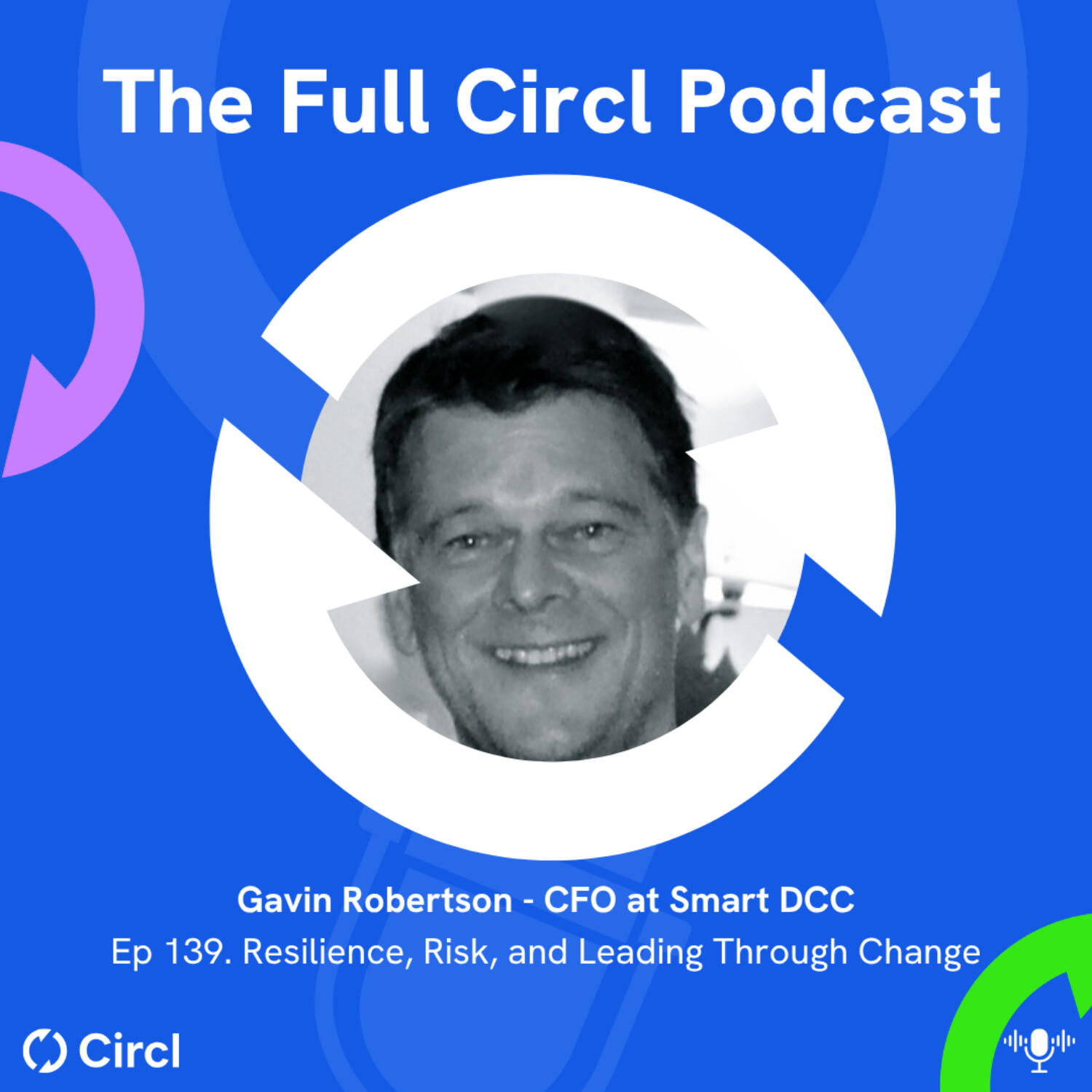 Ep. 139: Gavin Robertson, CFO at Smart DCC, Resilience, Risk, and Leading Through Change episode artwork