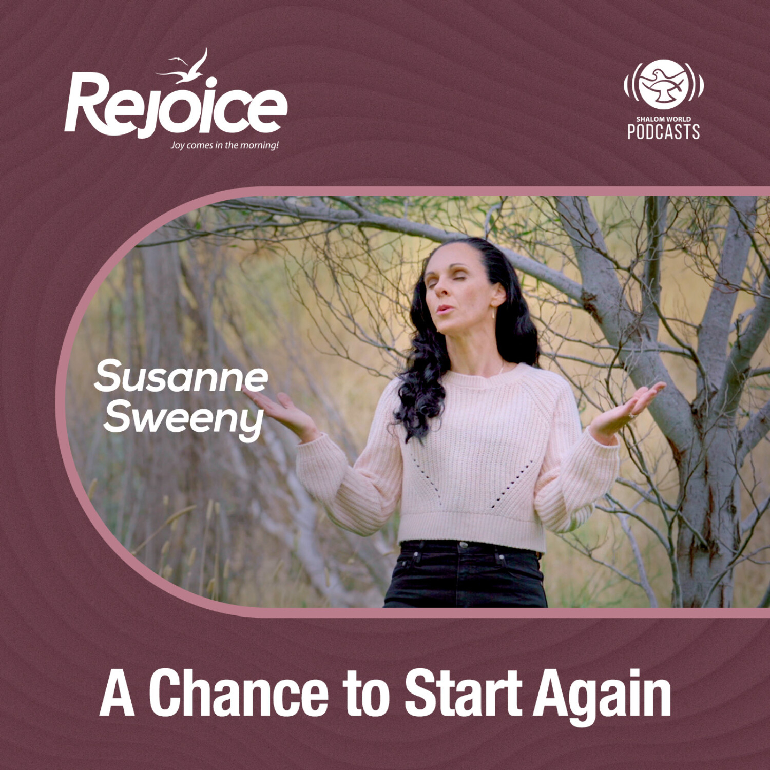 Rejoice | EP 27 - A Chance to Start Again | Susanne Sweeny episode artwork