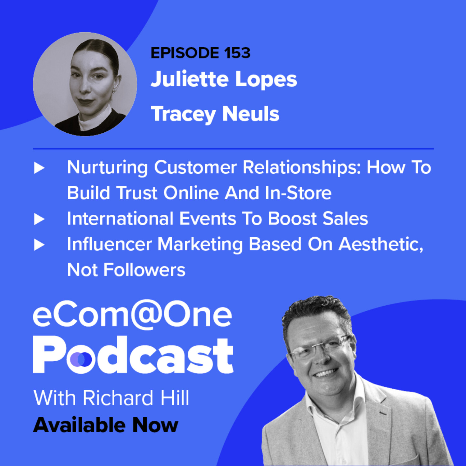 E153: Juliette Lopes - Nurturing Customer Relationships: How to Build Trust Online and In-Store episode artwork