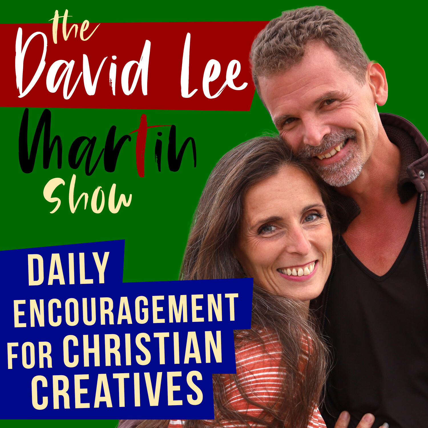 The David Lee Martin Show - Daily Encouragement For Christian Creatives