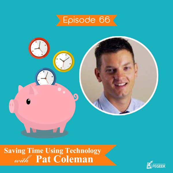 Episode 66 - Saving Time Using Technology with Pat Coleman artwork