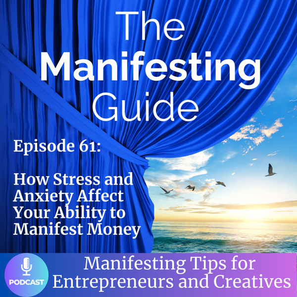 61.The Brain-Money Connection: How Stress and Anxiety Affect Your Ability to Manifest Money artwork