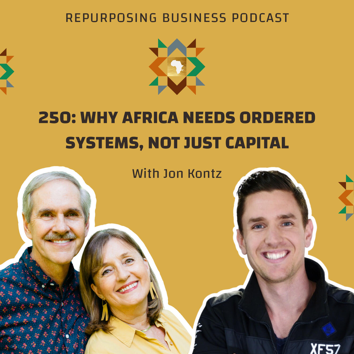 250: Why Africa Needs Ordered Systems, Not Just Capital - With Jon Kontz episode artwork