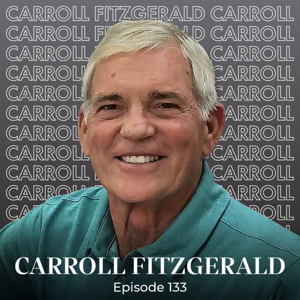 Episode 133 — Cash is King and It Grows On Trees with Carroll Fitzgerald artwork