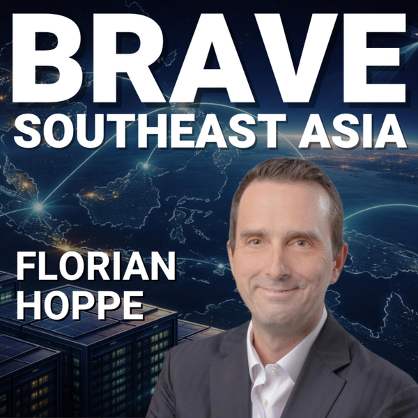 Florian Hoppe: Southeast Asia’s Digital Resilience, AI Infrastructure & the Next Growth Wave