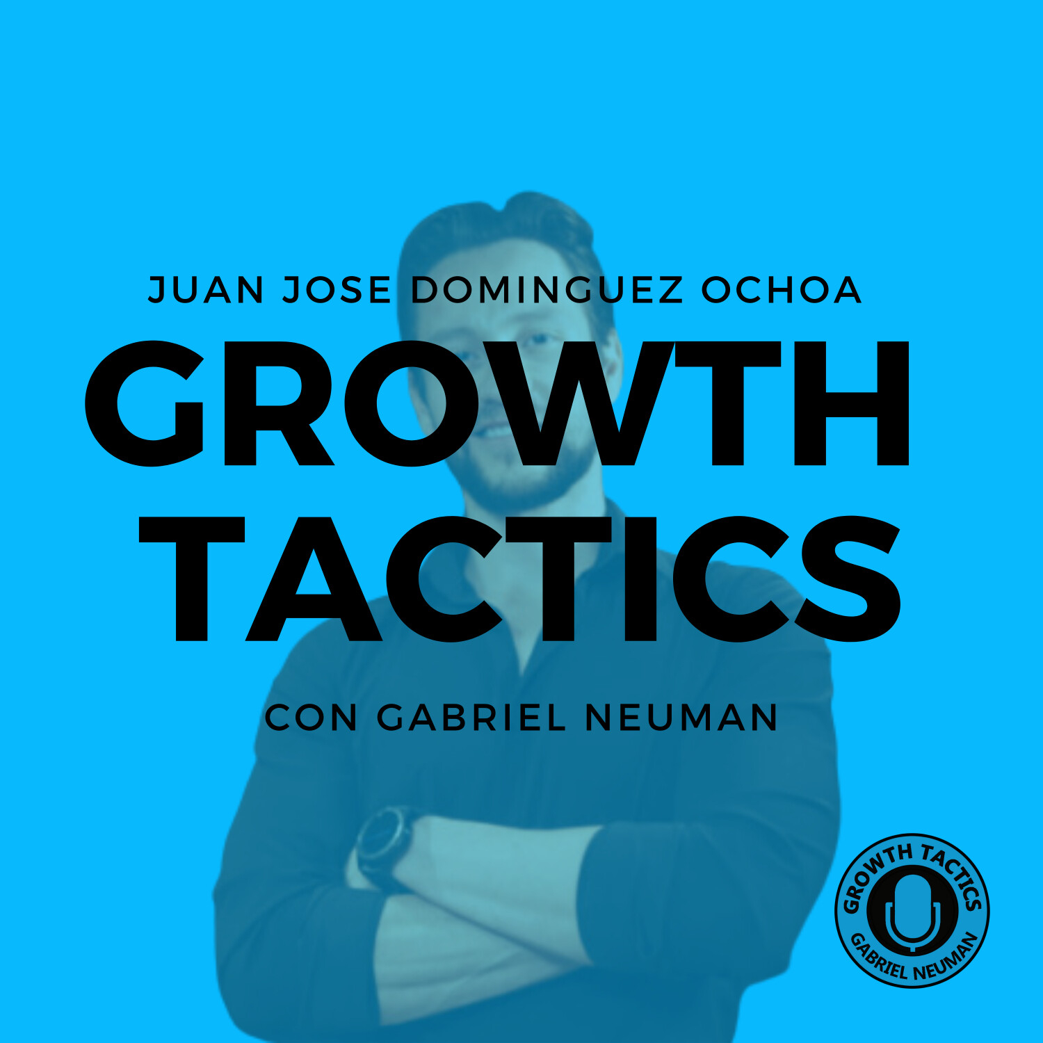 Growth Tactics con Gabriel Neuman