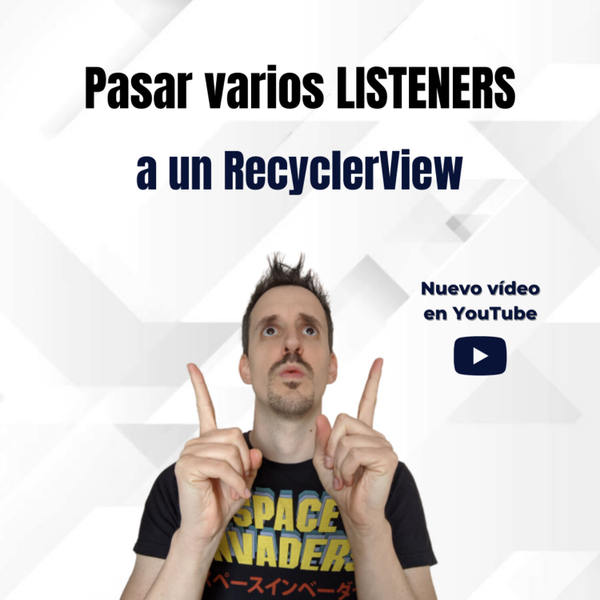 3️⃣ Formas de pasar varios Listeners a un RecyclerView | EP 133 artwork