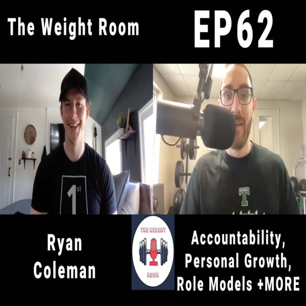 EP62: Accountability, Personal Growth, Role Models +More w/Ryan Coleman artwork