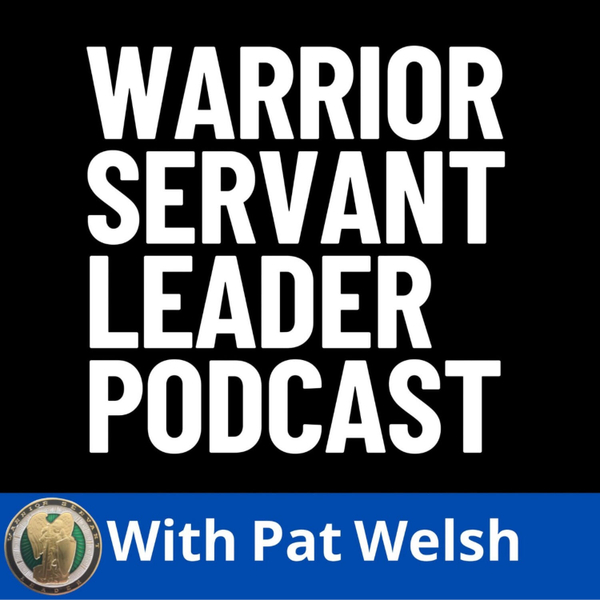 The Warrior Servant Leader Podcast artwork