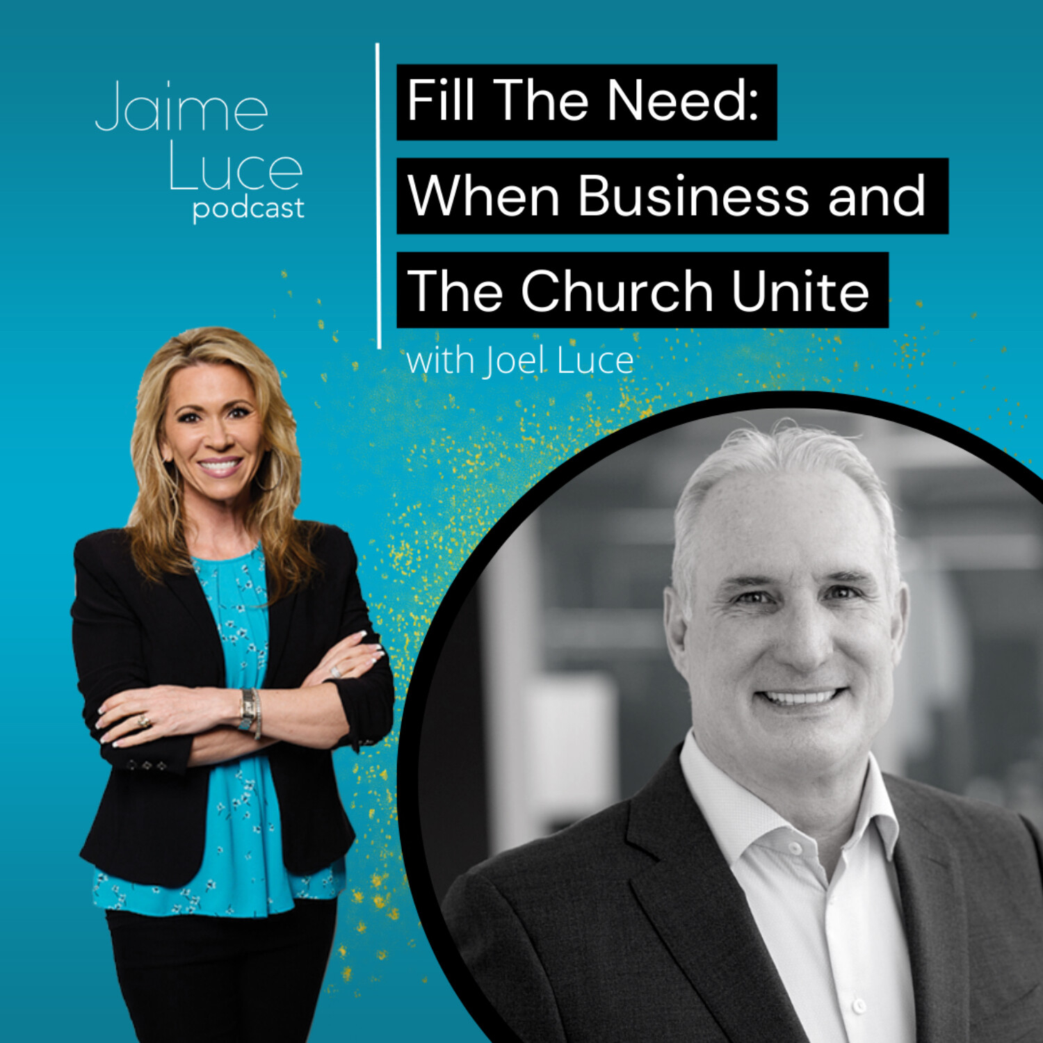 Fill The Need: When Business and The Church Unite with Joel Luce