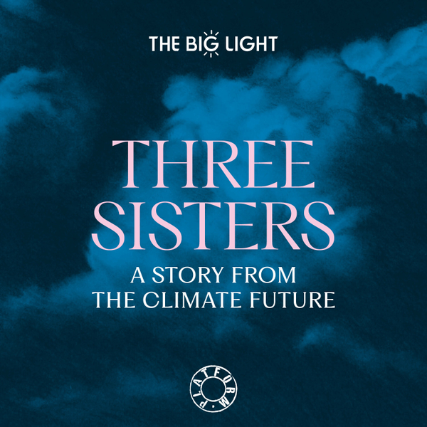 Three Sisters - A story from the climate future artwork