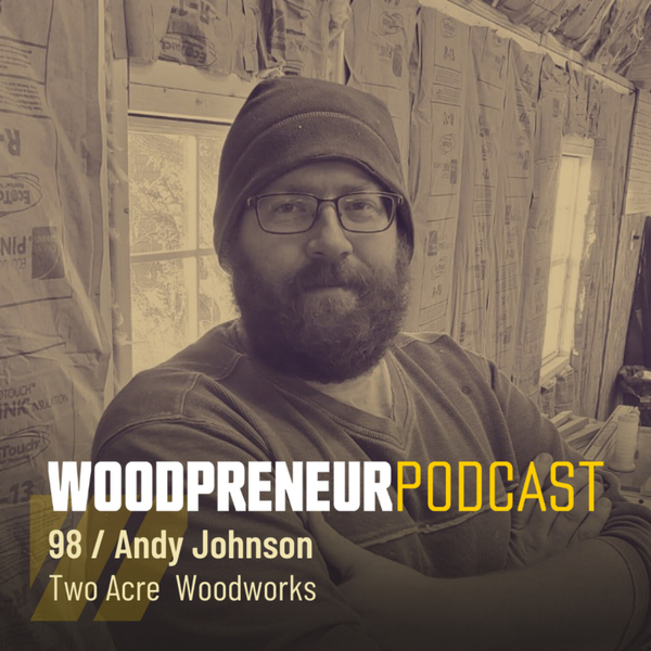 Andy Johnson: Two Acre Woodworks artwork