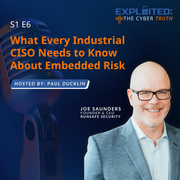 What Every Industrial CISO Needs to Know About Embedded Risk artwork