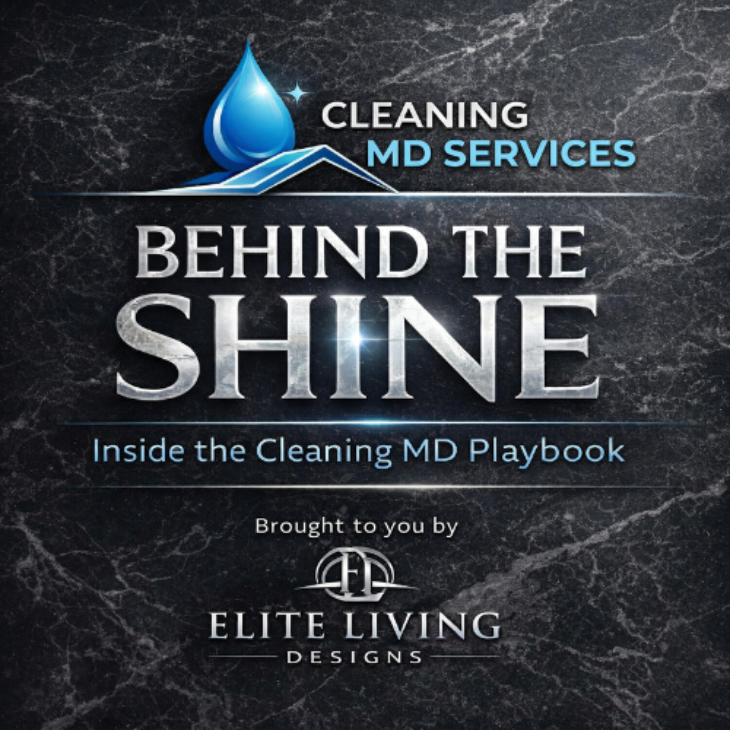 Behind the Shine: Inside the Cleaning MD Playbook podcast artwork