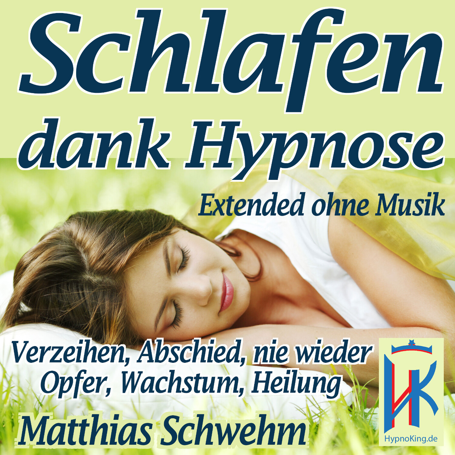 Einschlafen und Durchschlafen mit Hypnose - Endlich wieder tief schlafen und voller Energie das Leben genießen können!